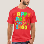Camiseta Happy First Day Of School Back To School<br><div class="desc">Happy First Day Of School Back To School  .</div>