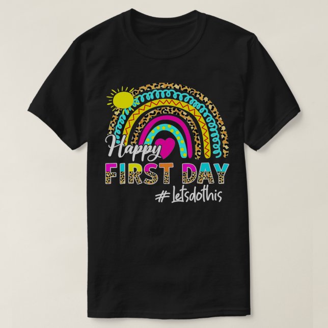 Camiseta Happy First Day Of School Lets Do This Back To Sch (Diseño del anverso)
