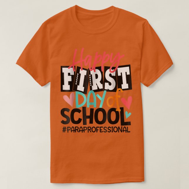 Camiseta Happy First Day Of School Paraprofessional Back To (Diseño del anverso)
