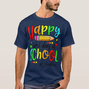 Camiseta Happy First Day of School Teacher Back to School B