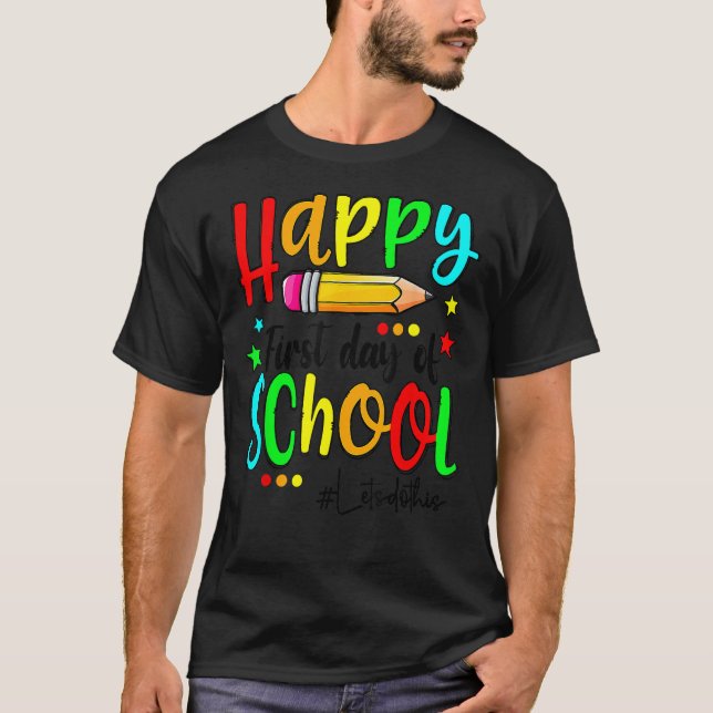 Camiseta Happy First Day Of School Teacher Back To School B (Anverso)
