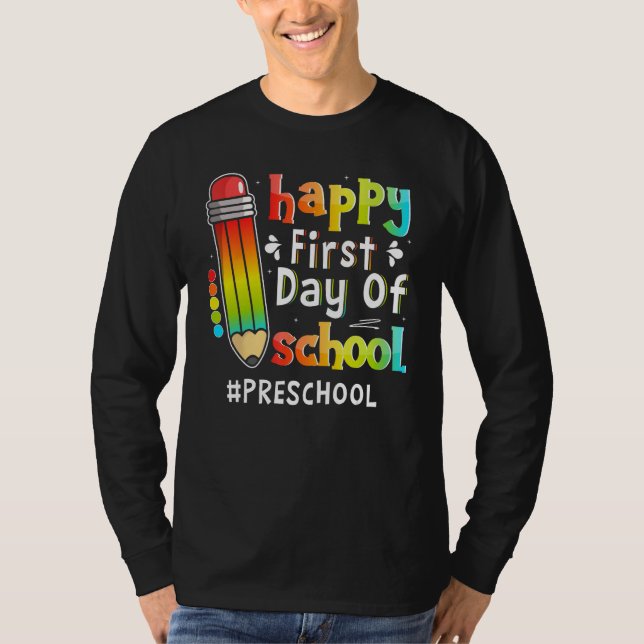 Camiseta Happy First Day Of School Teacher Preschool Back T (Anverso)