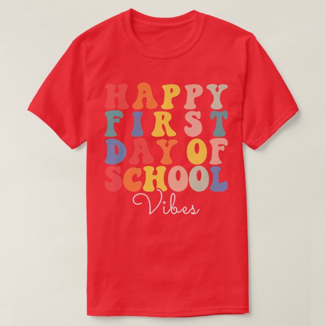 Camiseta Happy First Day of School Teachers Vibes Students  (Diseño del anverso)