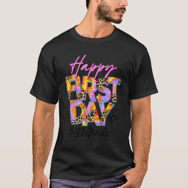 Camiseta Happy First Day Of School Tie Dye Leopard 6th Grad (Anverso)