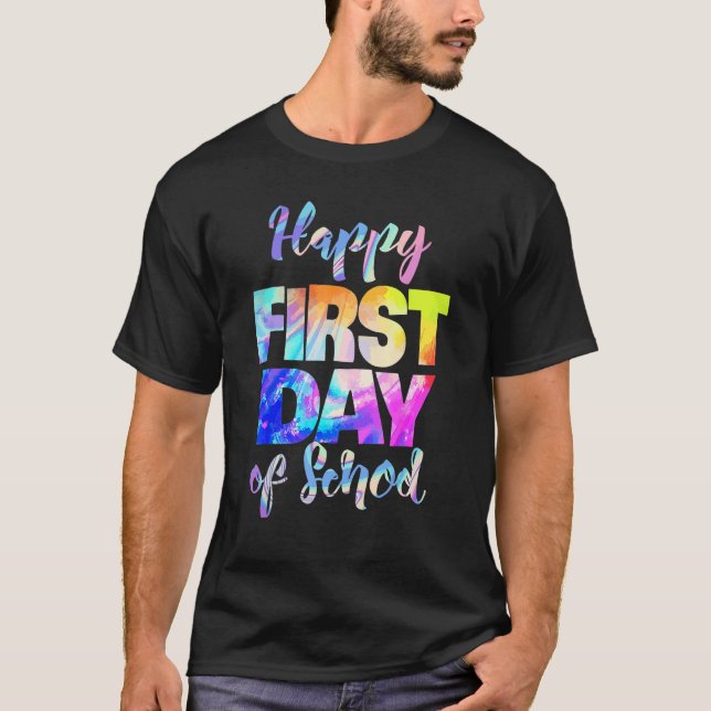 Camiseta Happy First Day Of School Tie Dye Students And Tea (Anverso)