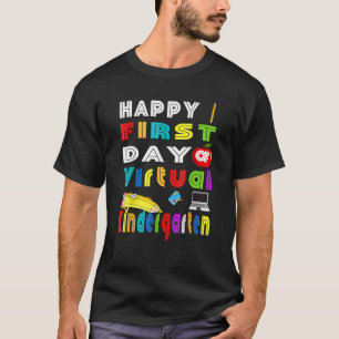 Camiseta Happy First Day Of Virtual Kindergarten Teacher St