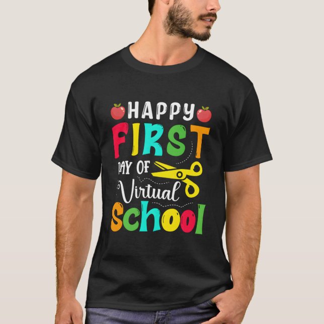 Camiseta Happy First Day Of Virtual School Back To School (Anverso)