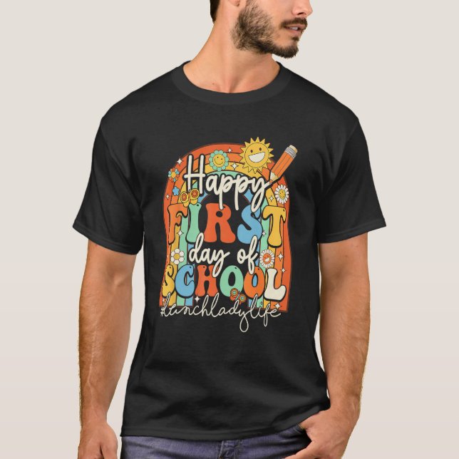 Camiseta Happy First Day School Lunch Lady Life Groovy Back (Anverso)