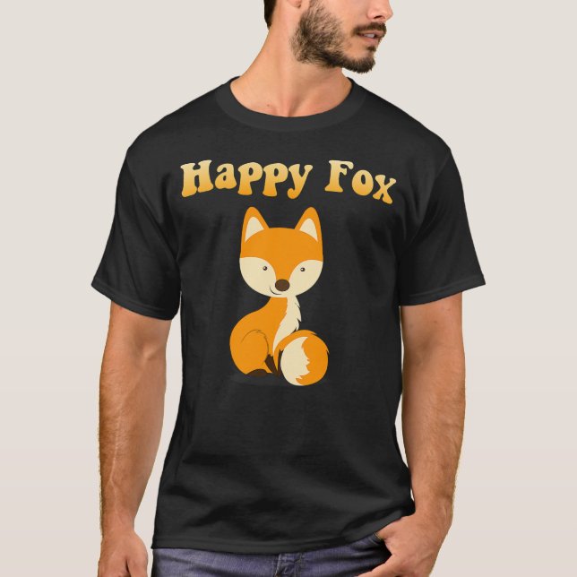 Camiseta HAPPY FOX Funny Love Foxes Positive Quote Cute Fox (Anverso)