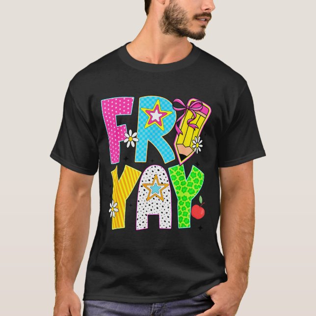 Camiseta Happy Fri-yay Teacher Fry Yay Friday Weekend Cute  (Anverso)