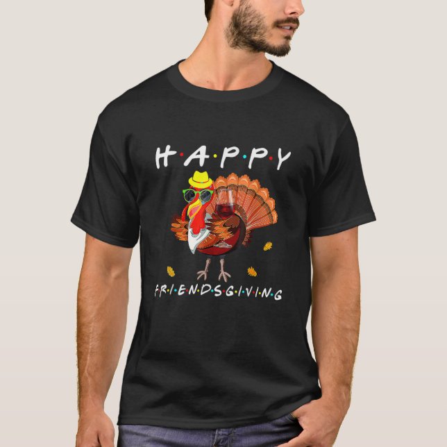 Camiseta Happy Friendsgiving   Turkey Friends Giving Thanks (Anverso)