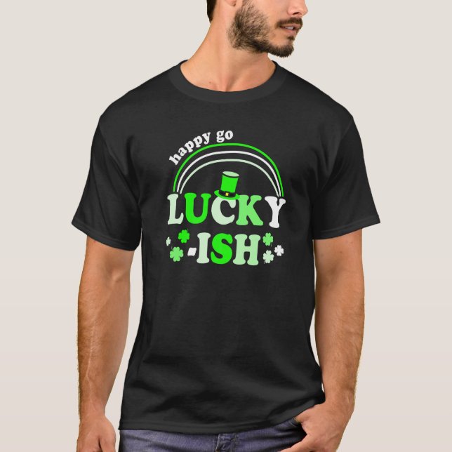 Camiseta Happy Go Lucky Ish St Patricks Day Design For Part (Anverso)