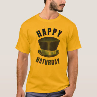 CAMISETA HAPPY HATURDAY T-SHIRT
