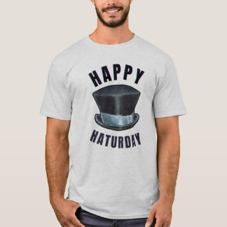 CAMISETA HAPPY HATURDAY T-SHIRT