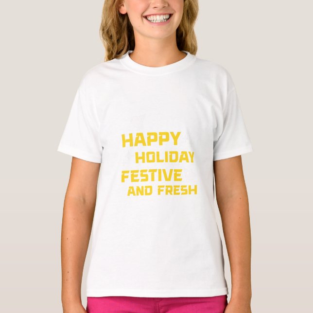 Camiseta Happy Holiday, Festive and Fresh (Anverso)