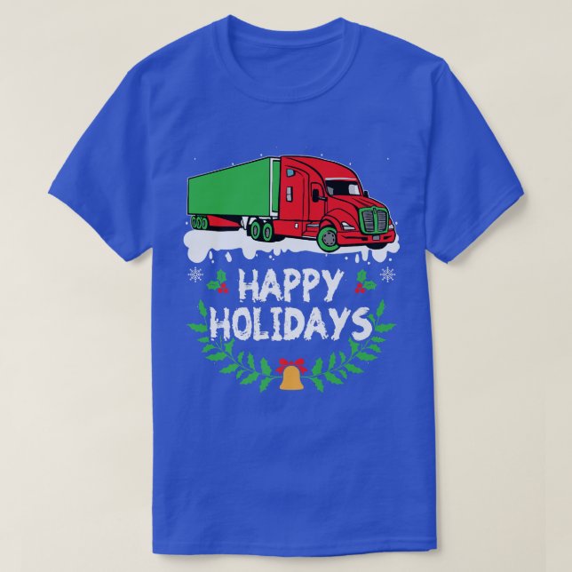 Camiseta Happy Holidays Christmas Truck Driver Trucker Truc (Diseño del anverso)