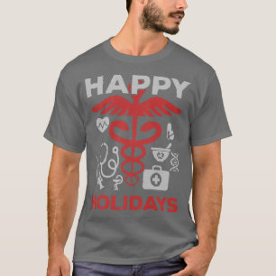 Camiseta Happy Holidays Nurse Doctor Medical Profession