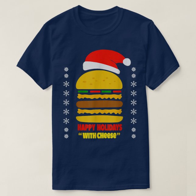 Camiseta Happy Holidays With Cheese Hamburger Christmas Che (Diseño del anverso)