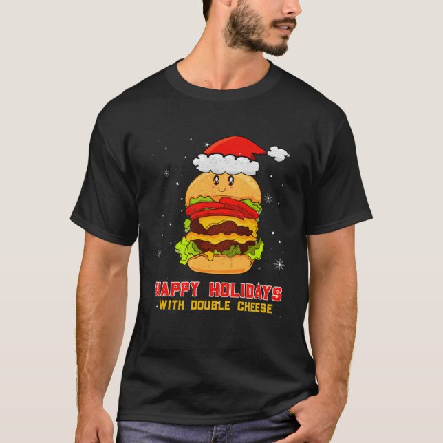 Camiseta Happy Holidays With Double Cheese Christmas Cheese (Anverso)