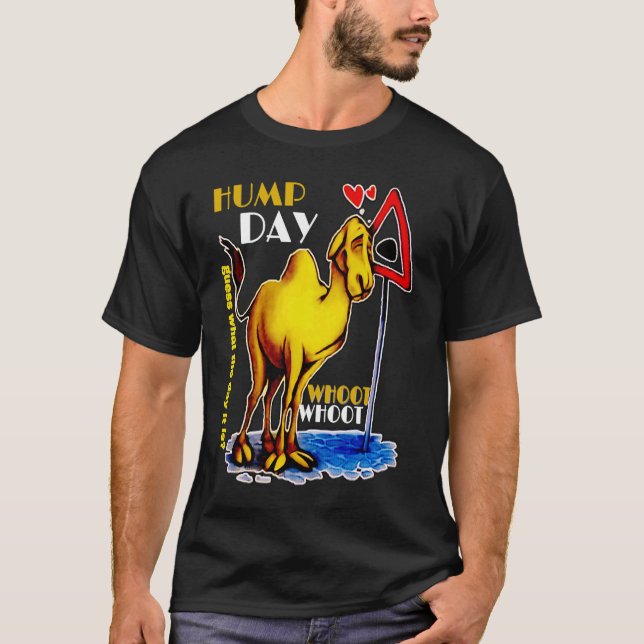 Camiseta happy Hump Day Camel for wednesday Guess What The  (Anverso)