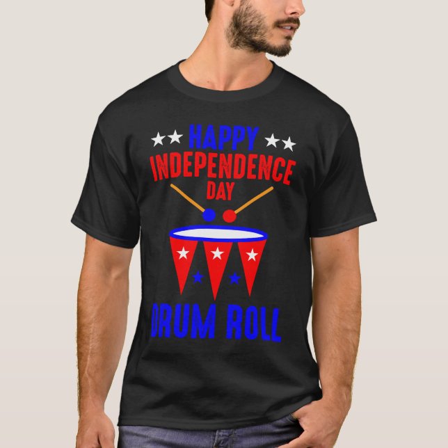 Camiseta Happy Independence Day Drum Roll  Independence Day (Anverso)