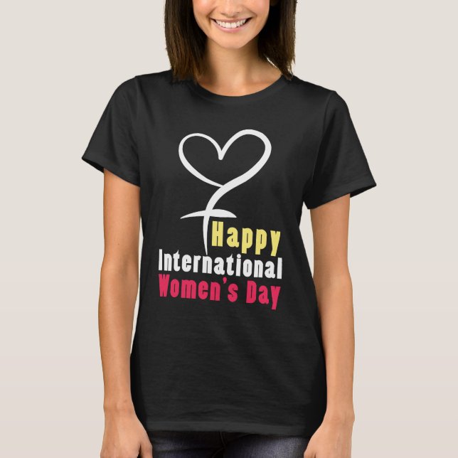 Camiseta Happy International Womens Day Love Feminist Femin (Anverso)