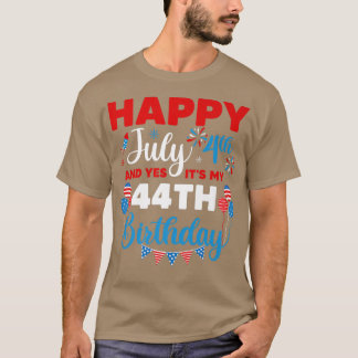 Camiseta Happy July 4th And Yes It's My 44th Birthday Indep