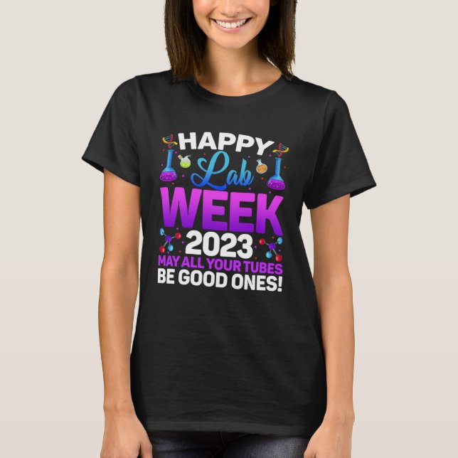 Camiseta Happy Lab Week 2023 May All Your Tubes Medical Lab (Anverso)