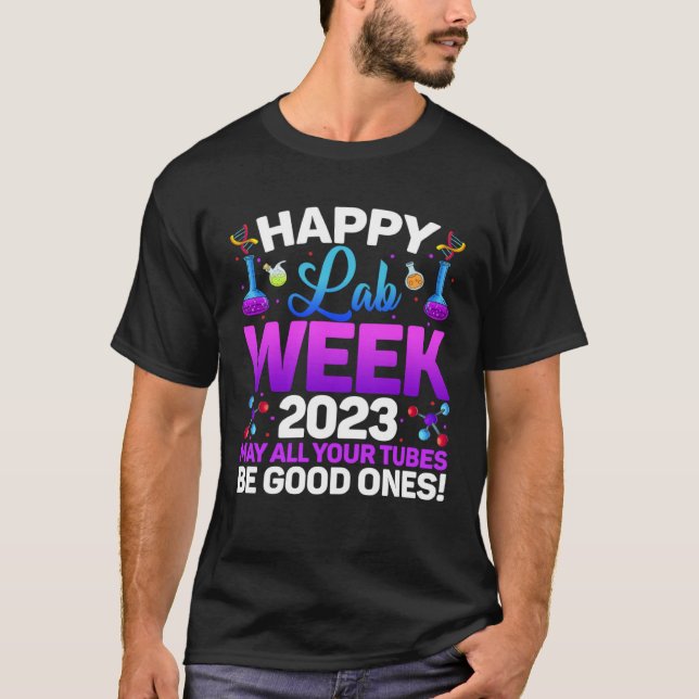 Camiseta Happy Lab Week 2023 May All Your Tubes Medical Lab (Anverso)