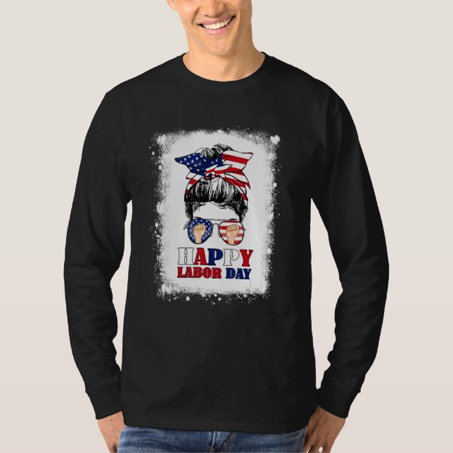 Camiseta Happy Labor Day Messy Bun Hair Bleached American F (Anverso)