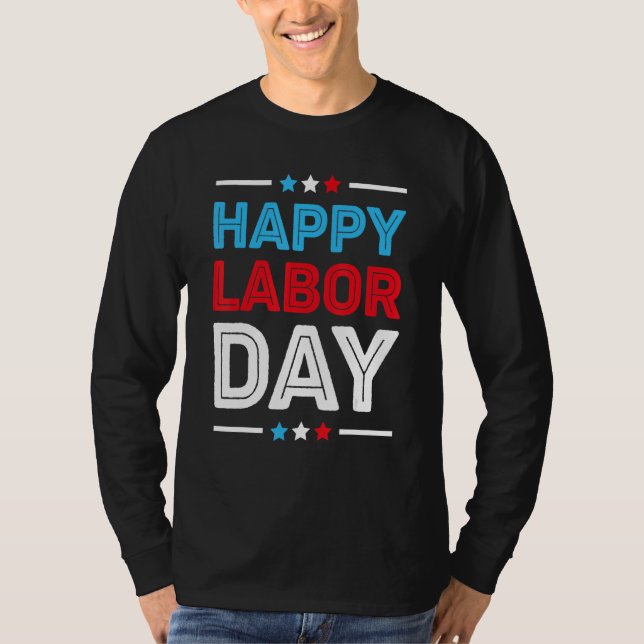 Camiseta Happy Labor Day   Patriot Happy Labor Day Men Wome (Anverso)