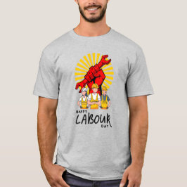 Camiseta Happy Labour Day Industrial Strength T-Shirt