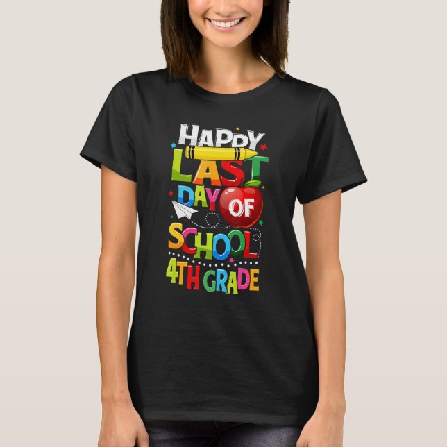 Camiseta Happy Last Day of 4th Grade Last Day of School Tea (Anverso)