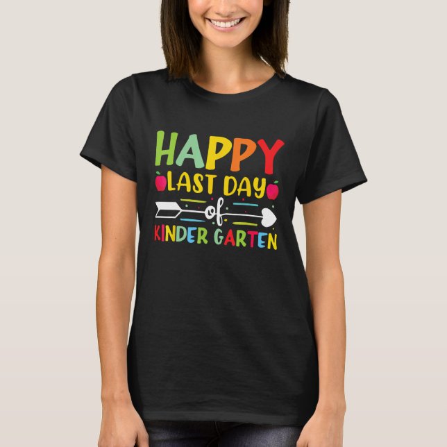 Camiseta Happy Last Day Of Kindergarten for Teacher Student (Anverso)