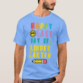 Camiseta Happy Last Day Of Kindergarten Teacher Women T-Shi