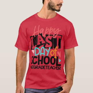 Camiseta Happy Last Day Of School 1st Grade Teacher Funny