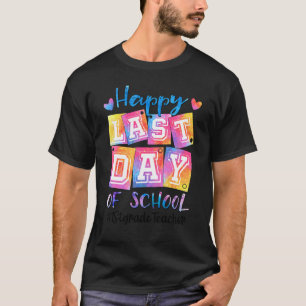 Camiseta Happy Last Day Of School 1st Grade Teacher Graduat