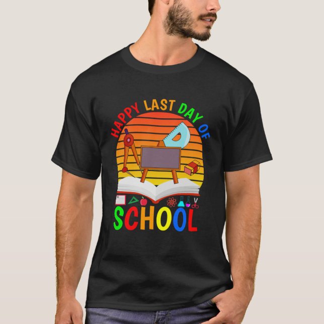 Camiseta Happy Last Day Of School 2023   Teachers And Stude (Anverso)