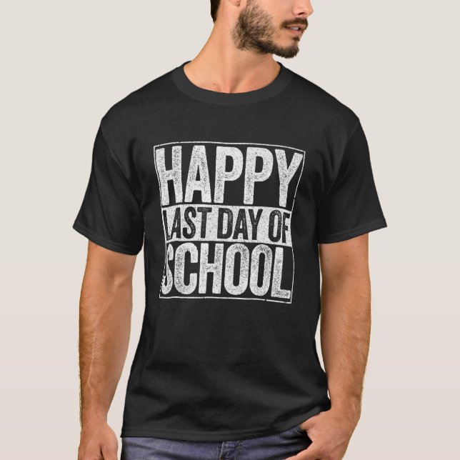 Camiseta Happy Last Day Of School  For Teacher Student 1 (Anverso)