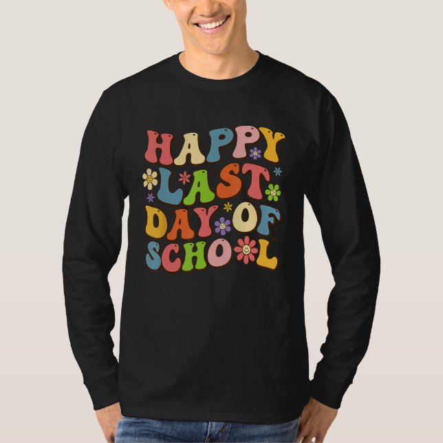 Camiseta Happy Last Day Of School Groovy Teacher Student Gr (Anverso)