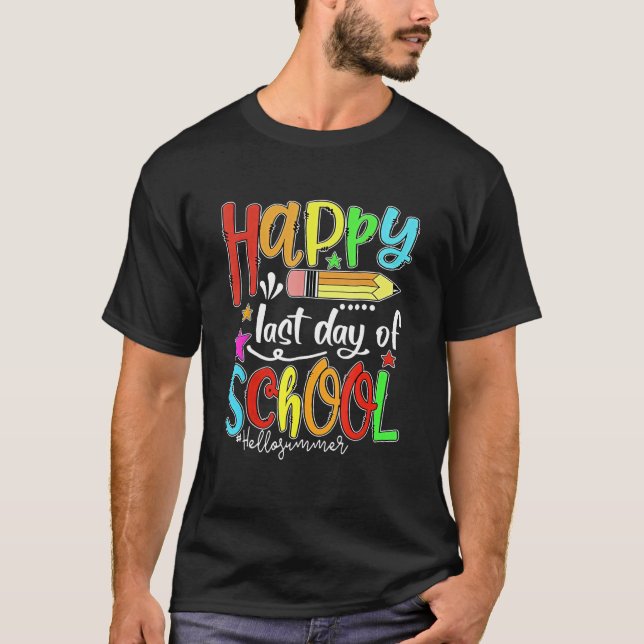 Camiseta Happy Last Day Of School  Hello Summer Teacher Stu (Anverso)