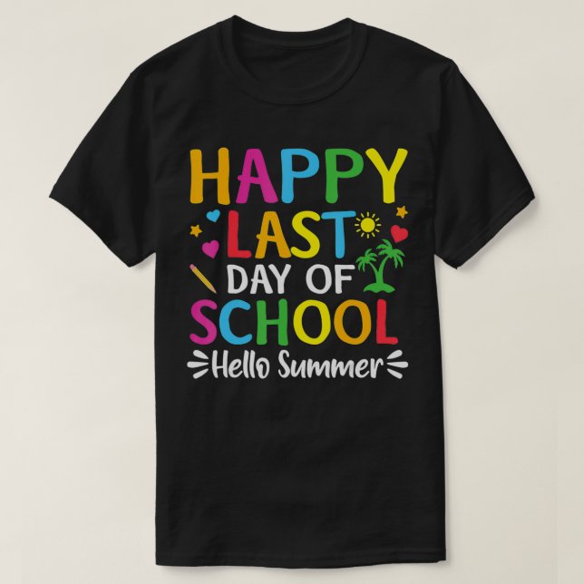 Camiseta Happy Last Day Of School  Hello Summer Teacher Stu (Diseño del anverso)
