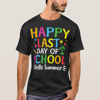 Camiseta Happy Last Day Of School  Hello Summer Teacher Stu