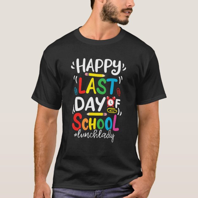 Camiseta Happy Last Day of School Lunch Lady Life Summer (Anverso)