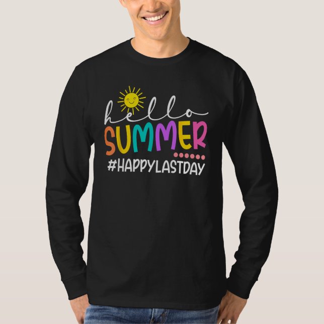 Camiseta Happy Last Day Of School Shirts Hello Summer Teach (Anverso)