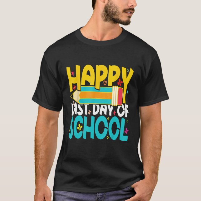 Camiseta Happy Last Day of School Teacher Student (Anverso)