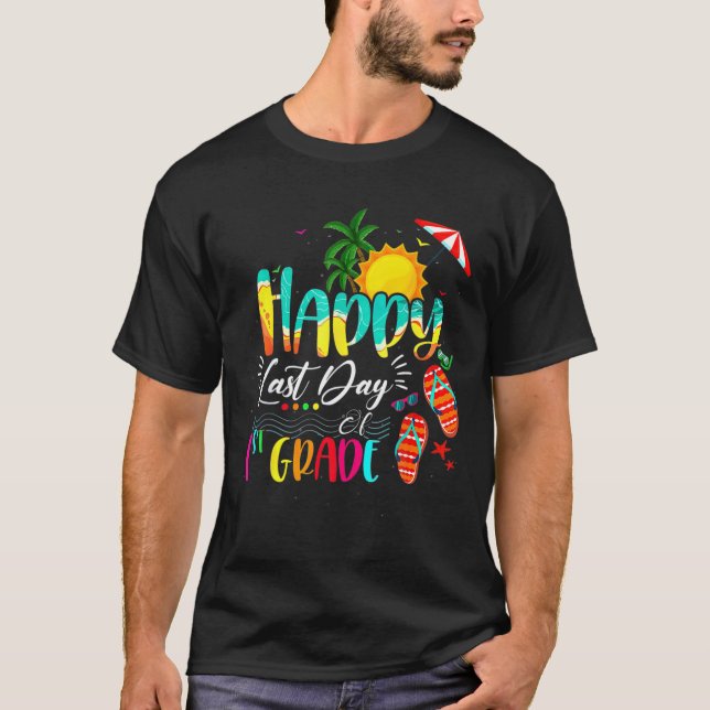 Camiseta Happy Last Day Of School Teacher Student Graduatio (Anverso)