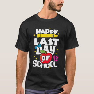 Camiseta Happy Last Day Of School Teacher Student Graduatio