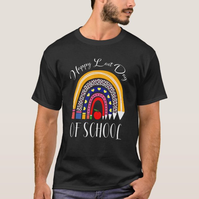 Camiseta Happy Last Day of School Teacher Student Graduatio (Anverso)