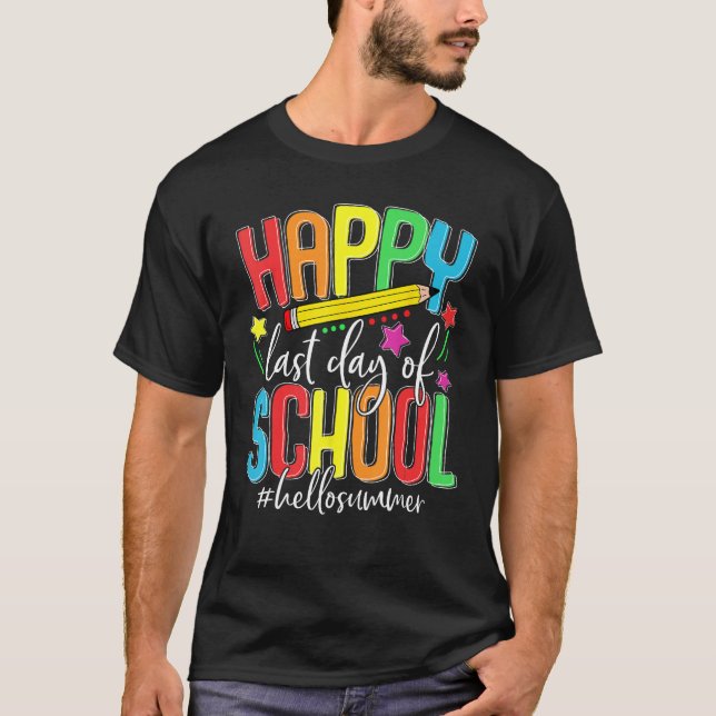 Camiseta Happy Last Day of School Teacher Student Kids Hell (Anverso)